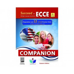 SUCCEED IN MICHIGAN ECCE 12 PRACTICE TESTS COMPANION - 2021 FORMAT